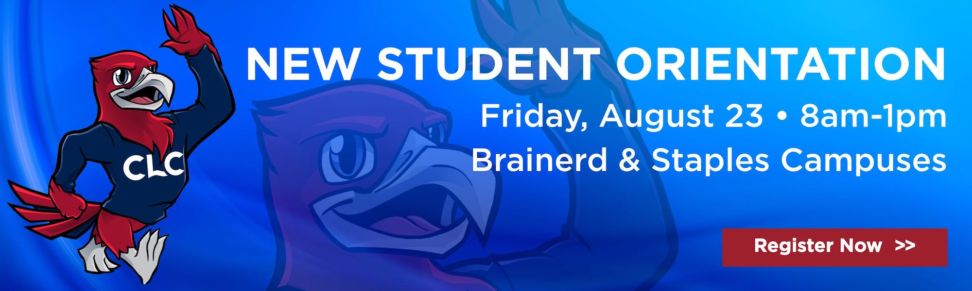 NEW STUDENT ORIENTATION Friday, August 23 • 8am-1pm Brainerd & Staples Campuses